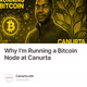 Why I’m Running a Bitcoin Node at Canurta