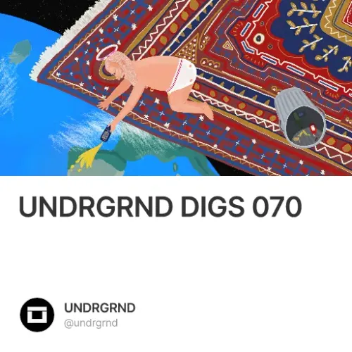 UNDRGRND DIGS 070