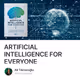 ARTIFICIAL INTELLIGENCE FOR EVERYONE