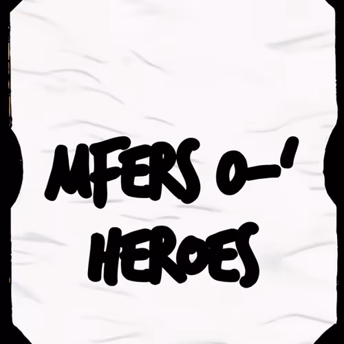 Mfers Heroes