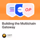 Building the Multichain Gateway