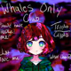 Whales Only Club