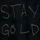 Stay Gold