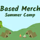Based Merch Summer Camp 2024