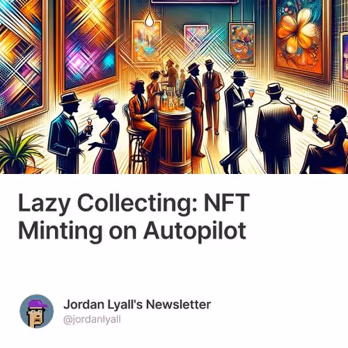 Lazy Collecting: NFT Minting on Autopilot