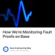How We’re Monitoring Fault Proofs on Base