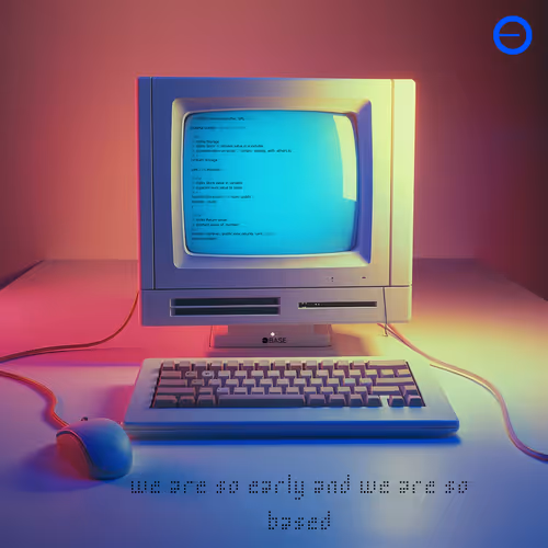 we are so early and we are so based