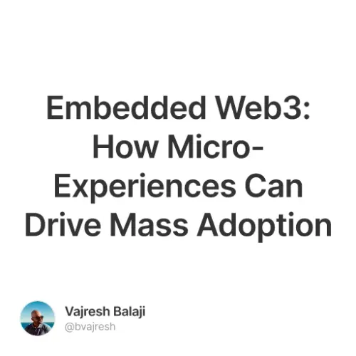 Embedded Web3: How Micro-Experiences Can Drive Mass Adoption