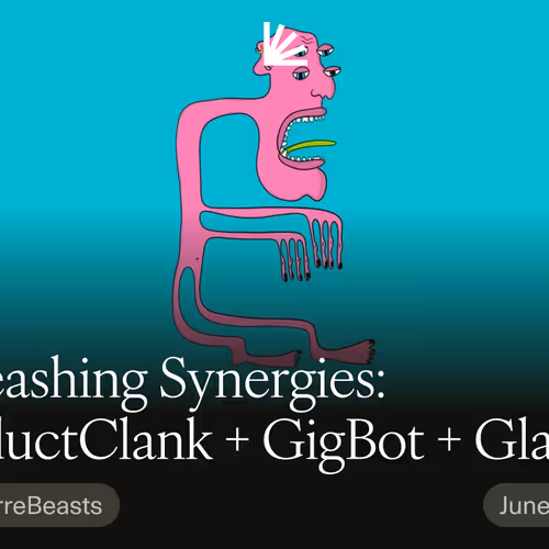 Unleashing Synergies: ProductClank + GigBot + Glanker = BIZARRE Growth