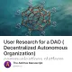 User Research for a DAO (Decentralized Autonomous Organization) communications platform