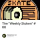 The "Weekly Stoken" #66