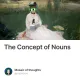 The Concept of Nouns