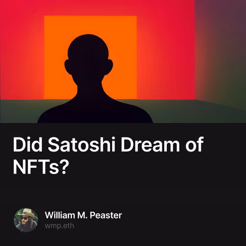 Did Satoshi Dream of NFTs?