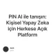 PIN AI ile tanışın: Kişisel Yapay Zeka için Herkese Açık Platform
