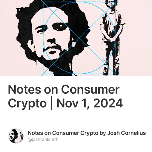 Notes on Consumer Crypto by Josh Cornelius