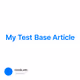My Test Base Article