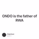 ONDO is the father of RWA