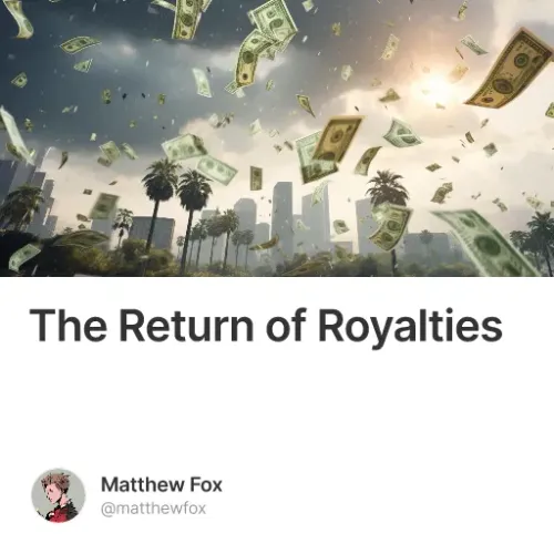 The Return of Royalties