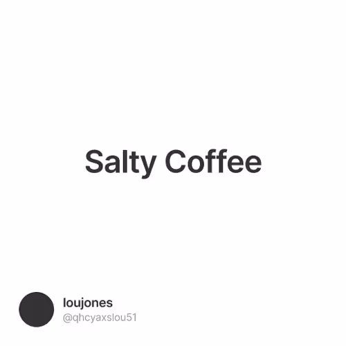 Salty Coffee