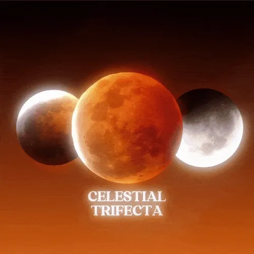 Celestial Trifecta