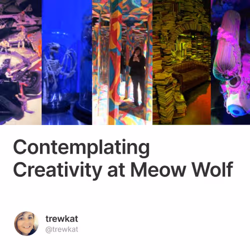 Contemplating Creativity at Meow Wolf