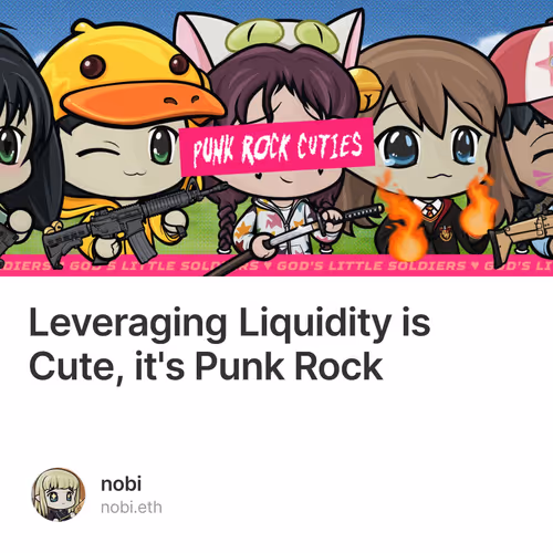 Leveraging Liquidity is Cute,  it's Punk Rock