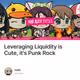 Leveraging Liquidity is Cute,  it's Punk Rock
