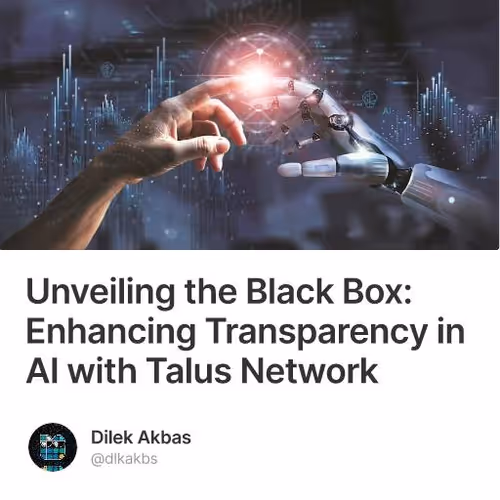 Unveiling the Black Box: Enhancing Transparency in AI with Talus Network