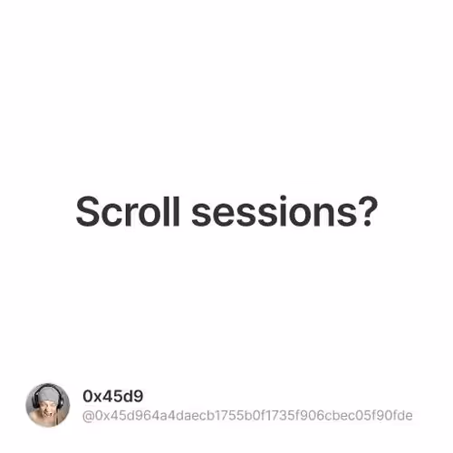 Scroll sessions?
