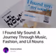 I Found My Sound: A Journey Through Music, Fashion, and Lil Nouns