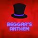 Beggar's Anthem by Gig