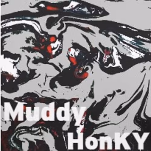 Muddy Honky  - Hey You