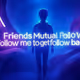 Friends Mutual Follow Collection