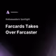 Farcards Takes Over Farcaster