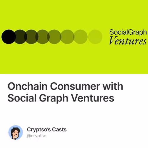 Onchain Consumer with Social Graph Ventures