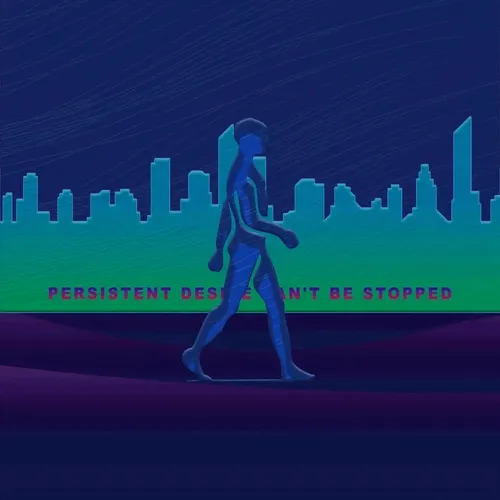 Persistent Desire Can't be Stopped