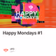 Happy Mondays #1