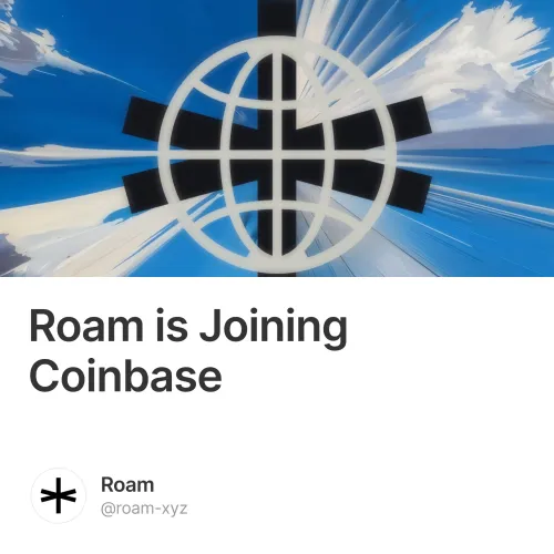 Roam is Joining Coinbase