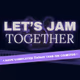 Let's JAM Together