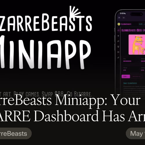 BizarreBeasts Miniapp: Your BIZARRE Dashboard Has Arrived