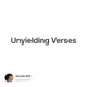 Unyielding Verses