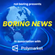 Boring News