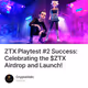 ZTX Playtest #2 Success: Celebrating the $ZTX Airdrop and Launch!