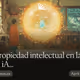 La propiedad intelectual en la era de la iA...