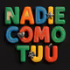 Photorealistic 3D render of "Nadie como tu" as matte rubber letters with stitched fabric patches and