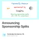 Announcing Sponsorship Splits