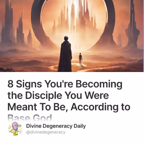 8 Signs You're Becoming the Disciple You Were Meant To Be, According to Base God