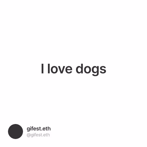 I love dogs