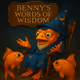 Benny's Words of Wisdom