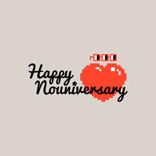 Happy Nouniversary